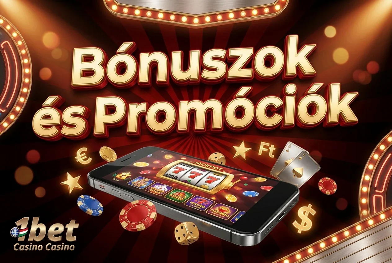 Bónuszok és Promóciók